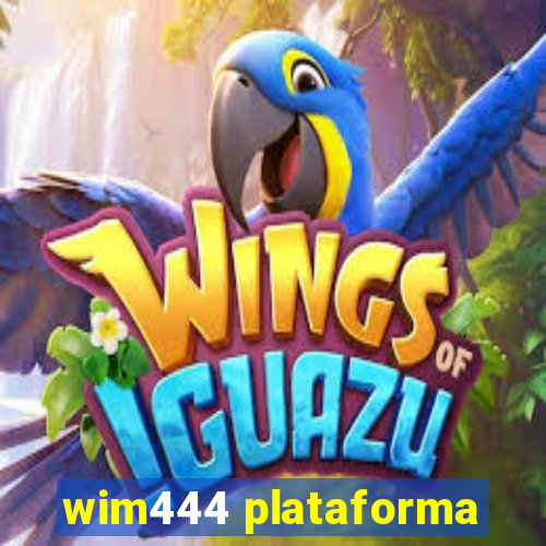 wim444 plataforma